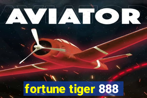 fortune tiger 888